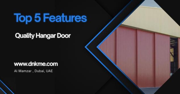 Top 5 Features to Look for in a Quality Hangar Door